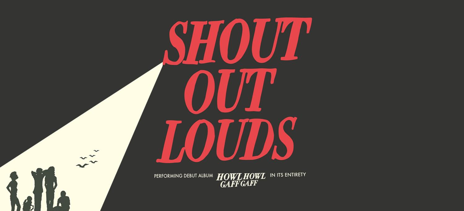  Shout Out Louds playing their debut album “Howl Howl Gaff Gaff“ in its entirety